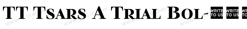 TT Tsars A Trial Bol字体转换 TT Tsars A Trial Bol字体转换
